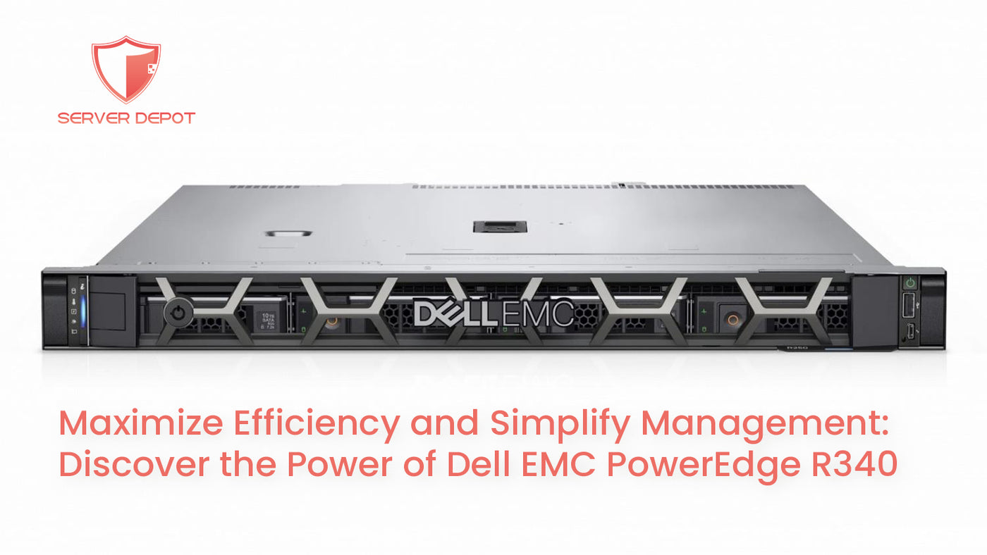 Dell PowerEdge R340: Boosting Business Efficiency and Growth
